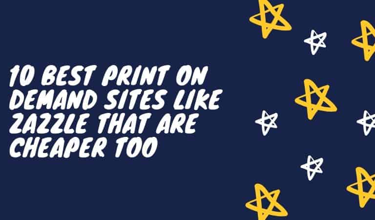 Best-Print-On-Demand-Sites-Like-Zazzle-That-Are-Cheaper-Too